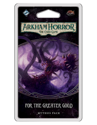 Arkham Horror LCG: For the Greater Good Mythos Pack